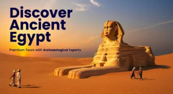 Discover Ancient Egypt – Premium Tours with Archaeological Experts