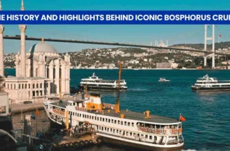 The History and Highlights Behind Iconic Bosphorus Cruise